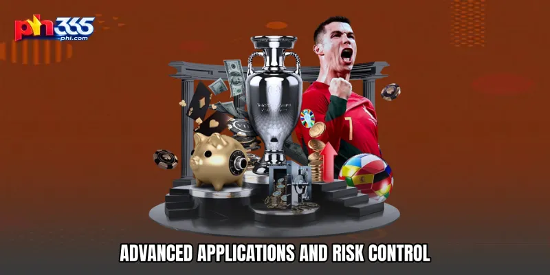 Advanced Applications And Risk Control