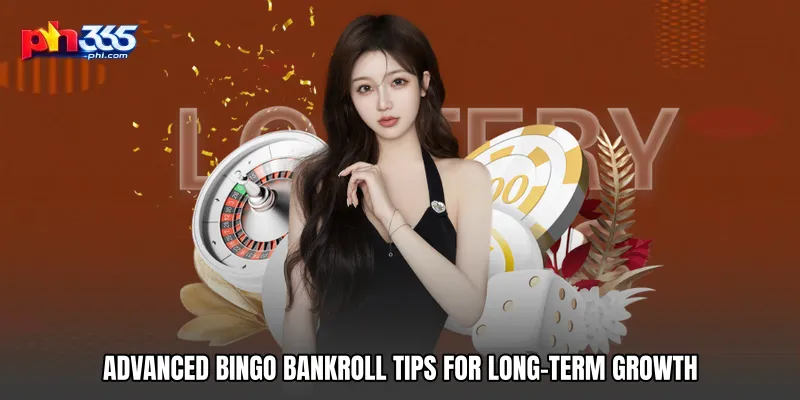 Advanced Bingo Bankroll Tips for Long-Term Growth