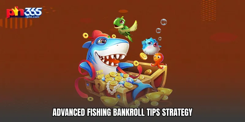 Advanced Fishing Bankroll Tips Strategy