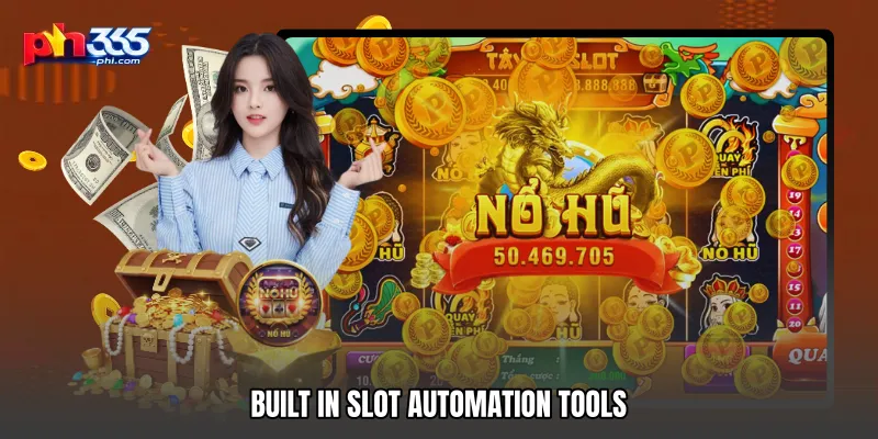 Built In Slot Automation Tools