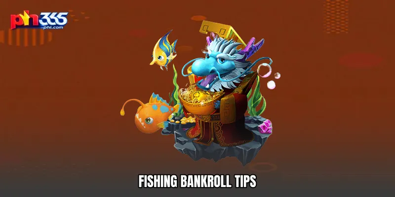 Fishing bankroll tips