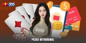 PH365 Withdrawal