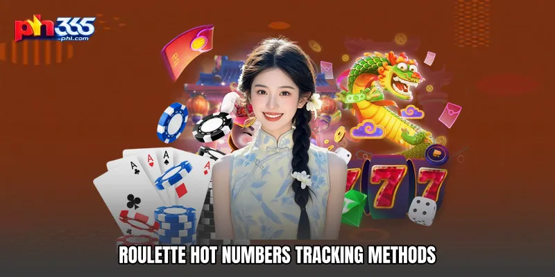 Roulette Hot Numbers Tracking Methods